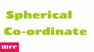Spherical coordinate system