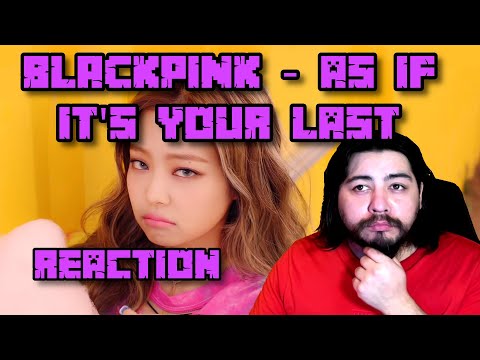 BLACKPINK 'As If It's Your Last' First Time Reaction