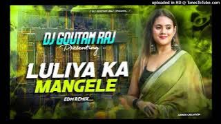 LULIYA KA MANGELE (REMIX) DJ GOUTAM RAJ