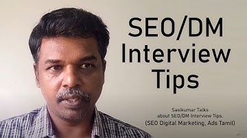 SEO Class 38.1: SEO/DM Interview Tips. Sasikumar Talks. Tamil #SasikumarTalks