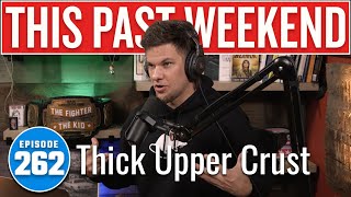 Thick Upper Crust | This Past Weekend w Theo Von #262