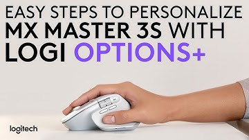 Easy steps to personalize MX Master 3S Mouse to take control of your workflow with Logi Options+
