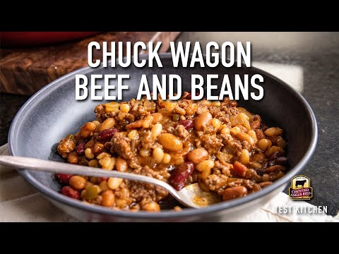 Chuck Wagon Beef And Beans Recipe You