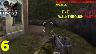 [MEDAL OF HONOR HEROES 2] MOBILE GAMEPLAY WALKTHROUGH PART 6 ON ANDROID 