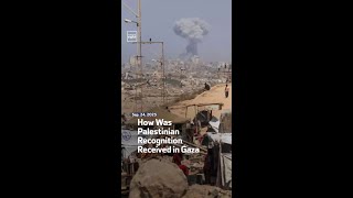 How Was Palestinian Recognition Received in Gaza?