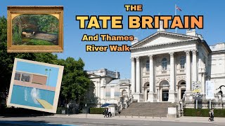 Thames River Walk - Battersea to Westminster & The Tate Britain gallery