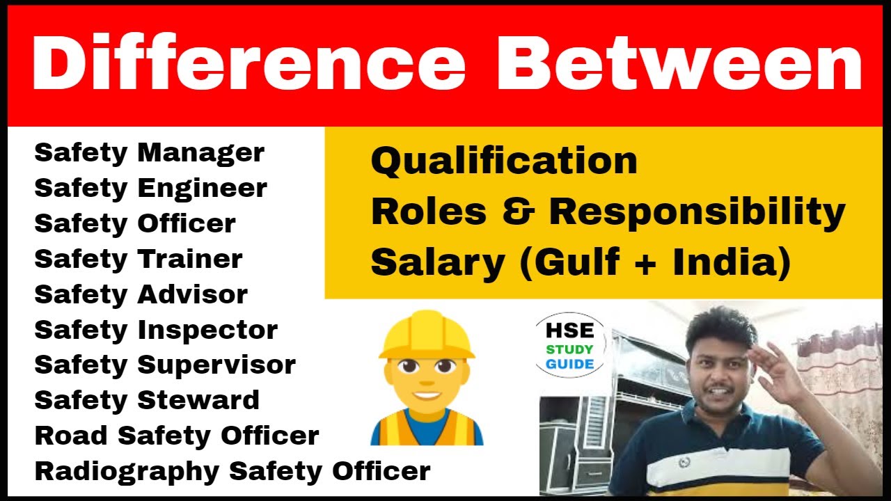 Difference Between Safety HSE Manager Engineer Officer Advisor Trainer 