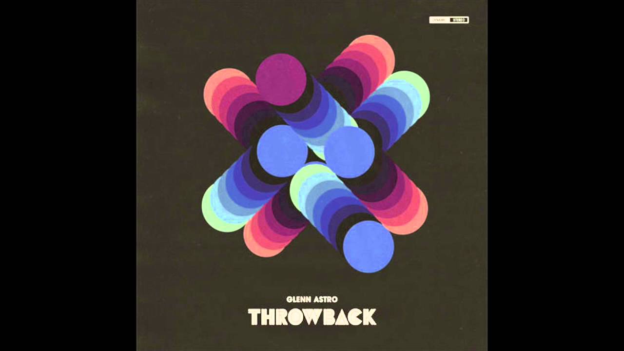 Glenn Astro - Throwback (Official)