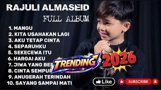 Download Lagu TRENDING ‼️ RAJULI ALMASEID FULL ALBUM TERBAIK | MANGU - KITA USAHAKAN LAGI - AKU TETAP CINTA!!! MP3