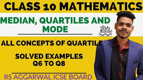 Class 10 maths|Median,quartiles and mode|quartiles and solved examples q6 to q8|rs aggarwal icse