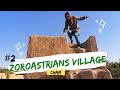 Zoroastrians villages ep2  cham  yazd iran