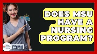 Does MSU Have A Nursing Program? - Nursing Knowledge Exchange