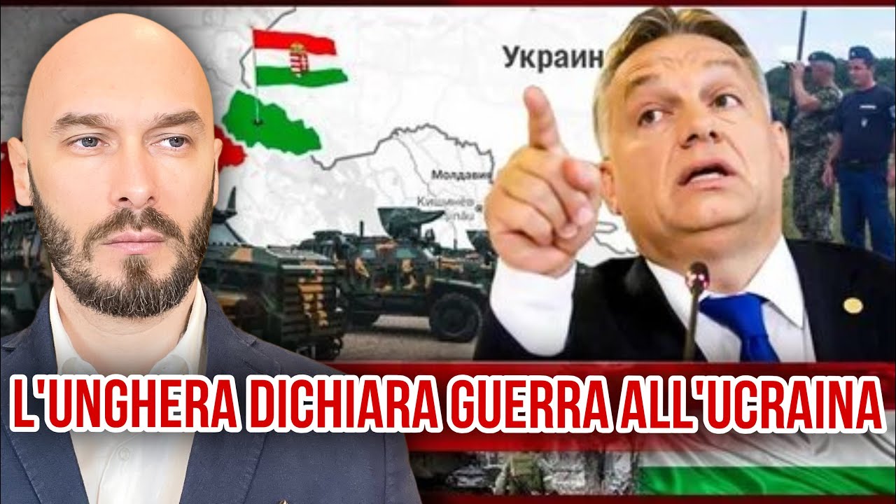 L’UNGHERIA DICHIARA GUERRA ALL’UCRAINA. 