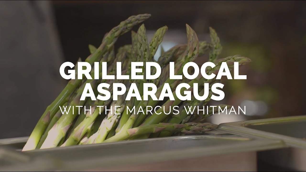 Grilled Local Asparagus | Marcus Whitman