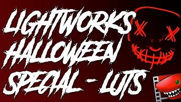 Free LUTs and how to use them in Lightworks! SC #4 HALLOWEEN SPECIAL!
