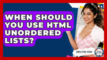 When Should You Use HTML Unordered Lists? - Simple HTML Studio
