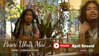 Miniatura del video "Posni Uhur Mai - Cover Zufentuz Purba - April Record"