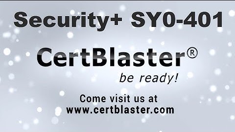 CompTIA Security+ SY0-401 Exam Practice Test Preview | CertBlaster