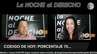 LA NOCHE AL DERECHO..   MARTES 5 DE JULIO *Porcentaje de pensión de vejez*