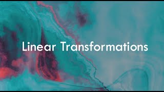 Linear Transformations (Part 1-Review)
