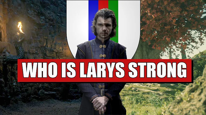 Larys Strong: Spymaster and Greenseer of the Weirw...