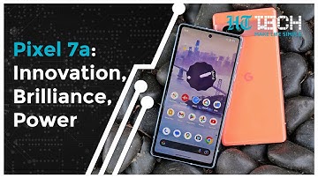 Google Pixel 7a: A Closer Look at Its Features and Availability | Tech Primer | HT Tech