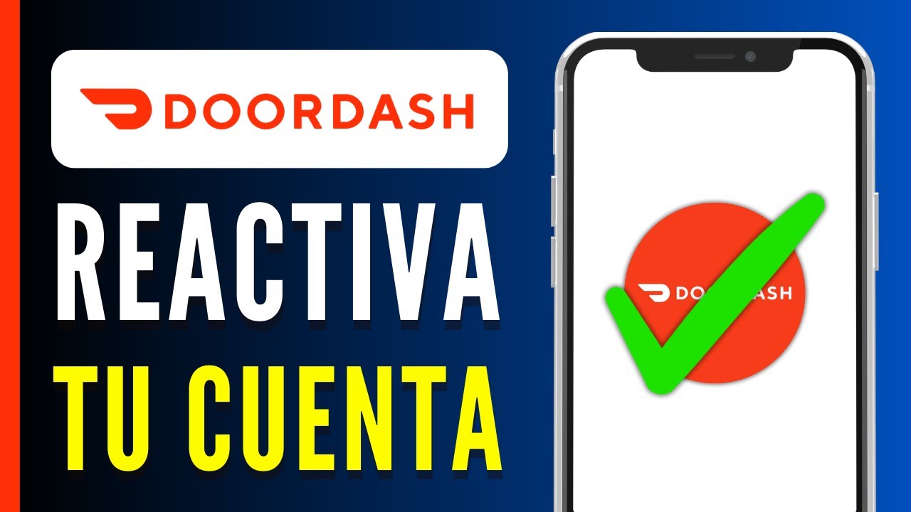 Cómo reactivar tu cuenta de DoorDash paso a paso