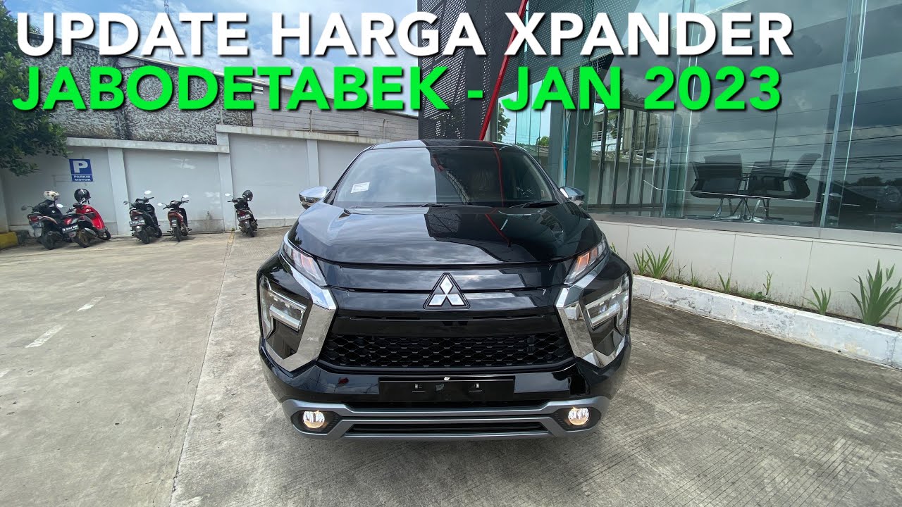 Update Harga Mitsubishi Xpander Jabodetabek Januari 2023 - YouTube