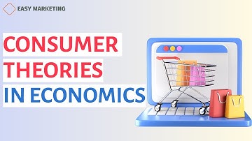 Consumer Theories in Economics: Decision Making, Incentives & Preferences