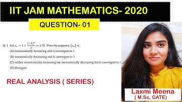 IIT JAM MATH- 2020|| SOLUTION Q-01|| SEQUENCE || REAL ANALYSIS|| CLOSER 2 MATHEMATICS|| LAXMI MEENA