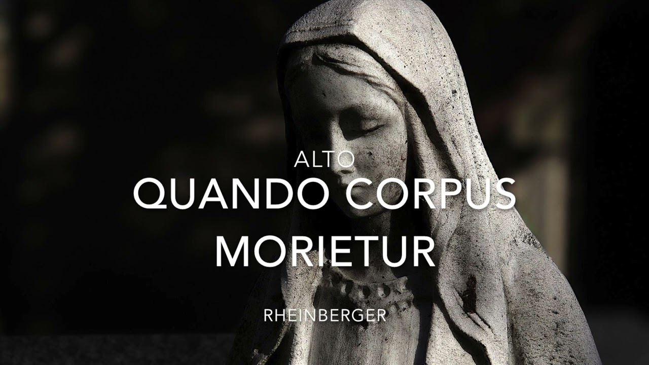 Quando corpus morietur. Alto rehearsal. Stabat Mater Rheinberger