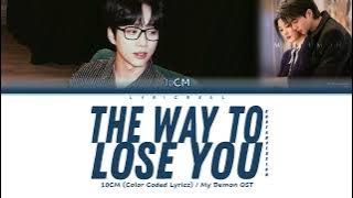 10CM — 'The way to lose you (Korean ver.)' My Demon OST (Color Coded Lyrics)