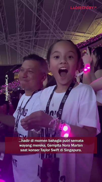 Gisel Dan Gading Kompak Temani Gempi Nonton Konser Taylor Swift
