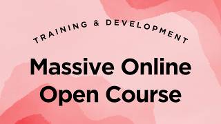 Massive Online Open Course (MOOC): Advantages & Disadvantages - Training & Development Lecture 6.21
