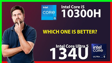 INTEL Core i5 10300H vs INTEL Core Ultra 5 134U Technical Comparison