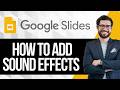 How to Add Sound Effects to your Slides in Google Slides