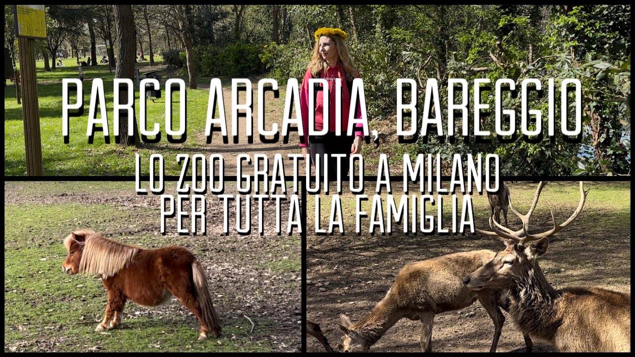 PARCO ARCADIA - Zoo Gratuito? - Bareggio, Milano