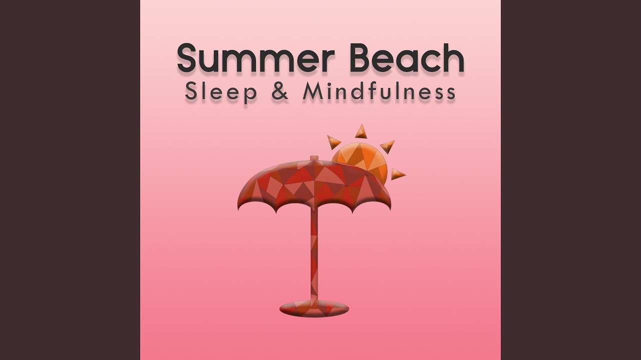 Summer Sleep at the Beach, Pt. 57