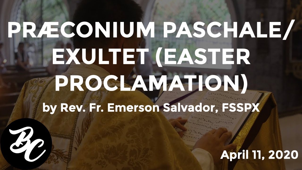 Praeconium Paschale/Exultet (Easter Proclamation) by Rev. Fr. Emerson ...