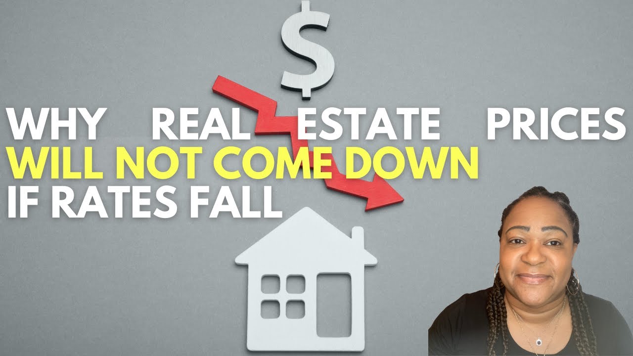 Why real estate prices will not come down if rates fall No market crash YouTube