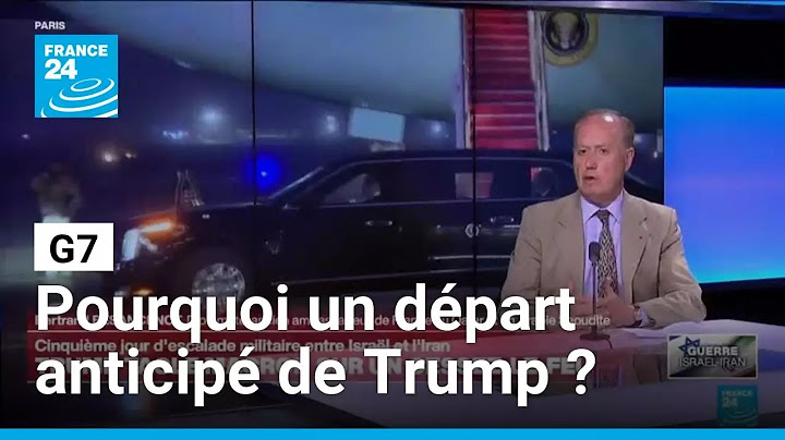 Pourquoi Donald Trump a-t-il quitté le sommet du G7 de manière anticipée ? • FRANCE 24