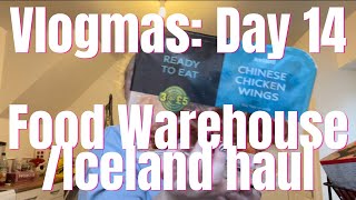 vlogmas day fourteen ? | food warehouse / iceland haul | party buffet food haul ?️