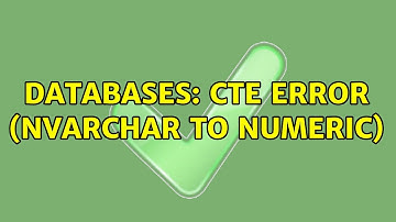 Databases: CTE Error (nvarchar to numeric)