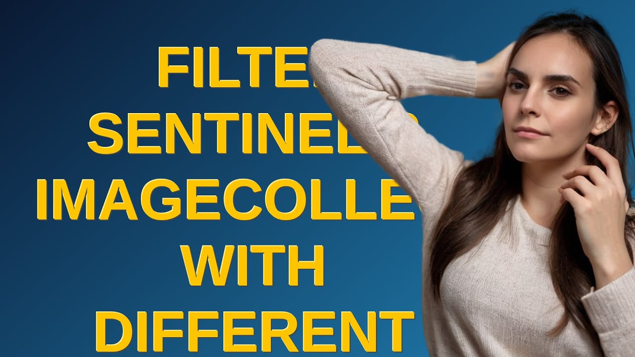 Gis: Filter Sentinel-2 imageCollection with different tiles - YouTube