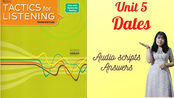 Tactics for listening basic| Unit 5 Dates Nghe tiếng Anh cơ bản ngày tháng