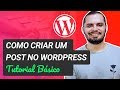 COMO CRIAR UM POST NO WORDPRESS - TUTORIAL BÁSICO | POR FRED BUENO - EMPREENDEDOR DIGITAL WORDPRESS