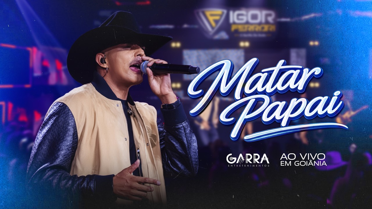 Igor Ferrari - Matar papai em Goiânia (Vídeo Oficial)