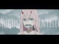 INTELLIGENCY - AUGUST | Darling in the FranXX EDIT