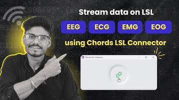 CHORDS LSL CONNECTOR: Application to stream EEG, EMG, ECG, EOG on LSL (Lab Streaming Layer)