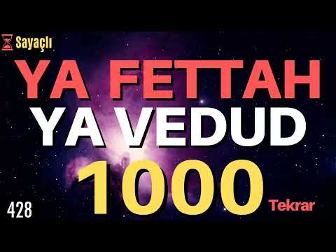 YA FETTAH YA VEDUD 1000 DEFA - YA FETTAH YA VEDUD ZİKRİ 1000 DEFA - YA FETTAH YA VEDUD